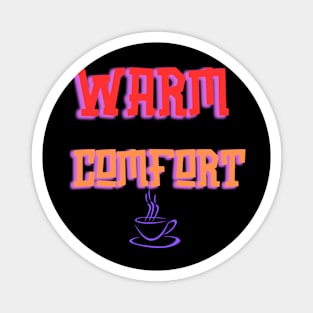 warm comfort Magnet